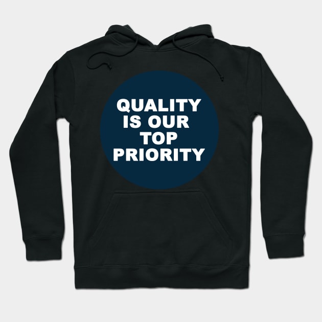 Quality is our top priority ! Hoodie by EDSERVICES